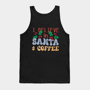 I Believe In Santa And Coffee Tank Top